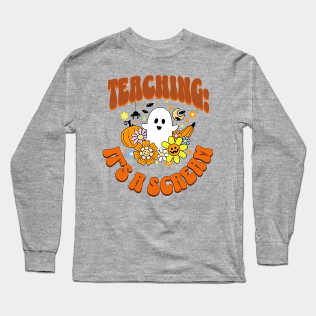 Teaching: It's a Scream Long Sleeve T-Shirt by PrintWave